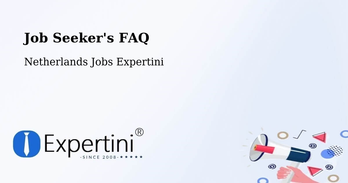 Job Seeker FAQ – Dronten - Netherlands Jobs Expertini