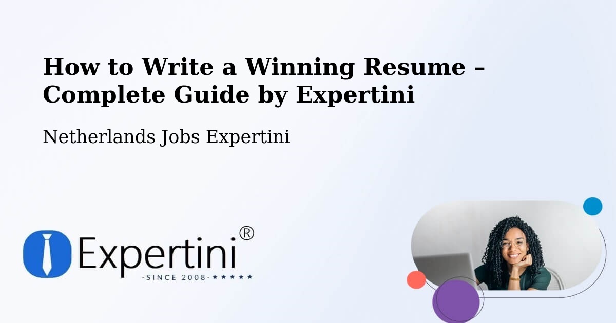 Resume Writing Guide for Job Seekers – Dronten - Dronten, Netherlands Jobs Expertini